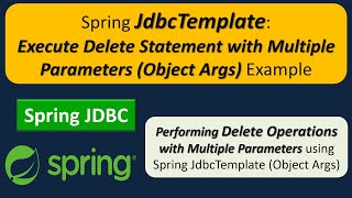 Spring JdbcTemplate: Execute Delete Statement with Multiple Parameters (Object Args) Example