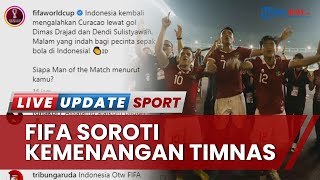 FIFA Ikut Soroti Kemenangan 2 Kali Timnas Indonesia vs Curacao, Unggah Foto Dendy Sulistyawan di IG
