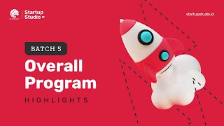 Overall Program Batch 5 - Highlights