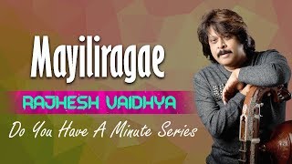 Do You Have A Minute Series | Mayiliragae | RajheshVaidhya