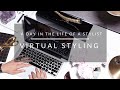 Day in the Life of a Stylist: Virtual Styling