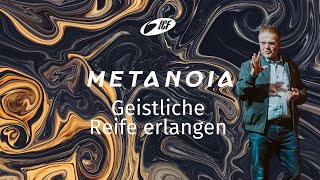 METANOIA | GEISTLICHE REIFE ERLANGEN | STEFFEN BECK