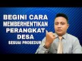 Cara Pemberhentian Perangkat Desa