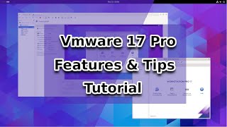 How to Use VMware Workstation 17 Pro - Tutorial - Features & Tips