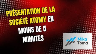 Atomy en moins de 5 minutes