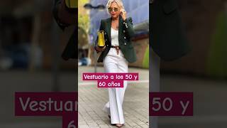 Refresca tu Estilo al Vestir a los 50 y 60 años