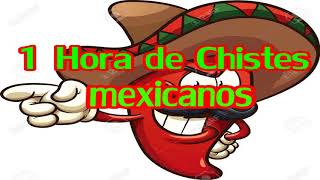1 HORA DE CHISTES MEXICANOS