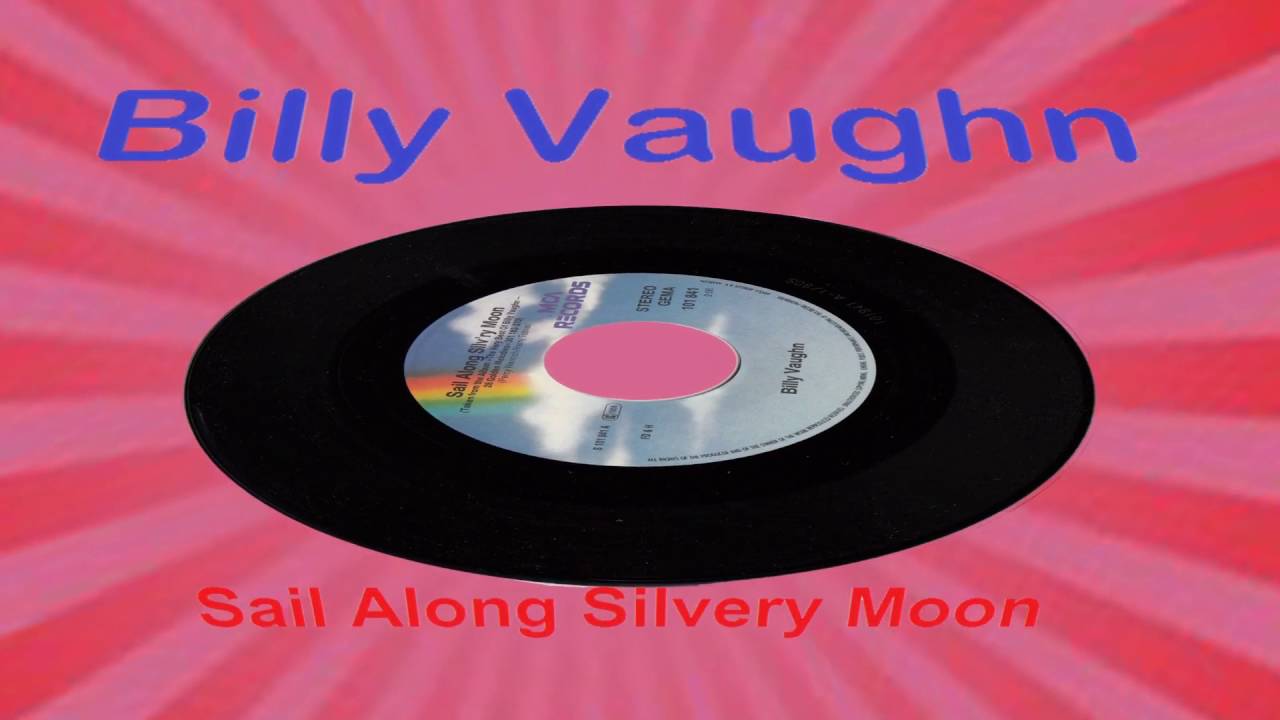 Billy Vaughn - Sail Along Silvery Moon - Vinyl 1960 - YouTube