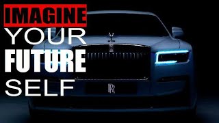 IMAGINE YOUR FUTURE SELF - Best Motivational Video