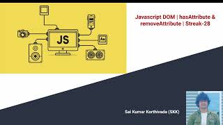 JS DOM Streak 28 | hasAttribute and removeAttribute | Document API | Javascript