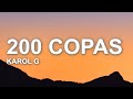 KAROL G - 200 COPAS (Letra/Lyrics)