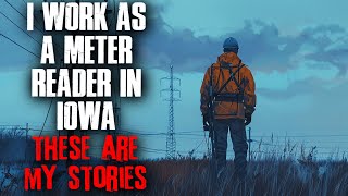 I work as a Meter Reader in Iowa. These are my stories.