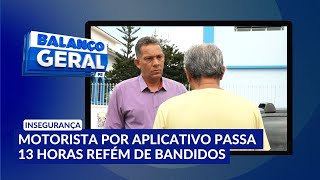 Motorista por aplicativo é assaltado e passa 13 horas refém dos bandidos