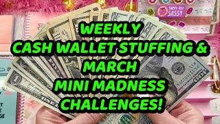 WEEKLY CASH WALLET STUFFING PLUS MARCH MINI MADNESS!