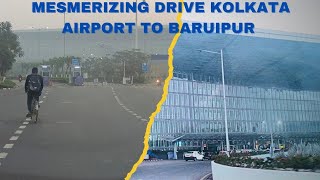 Mesmerizing Morning Drive | Kolkata Airport to Baruipur 🚗✨