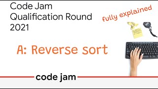 Codejam 2021 | A: Reverse sort | Fully Explained | Qualification Round