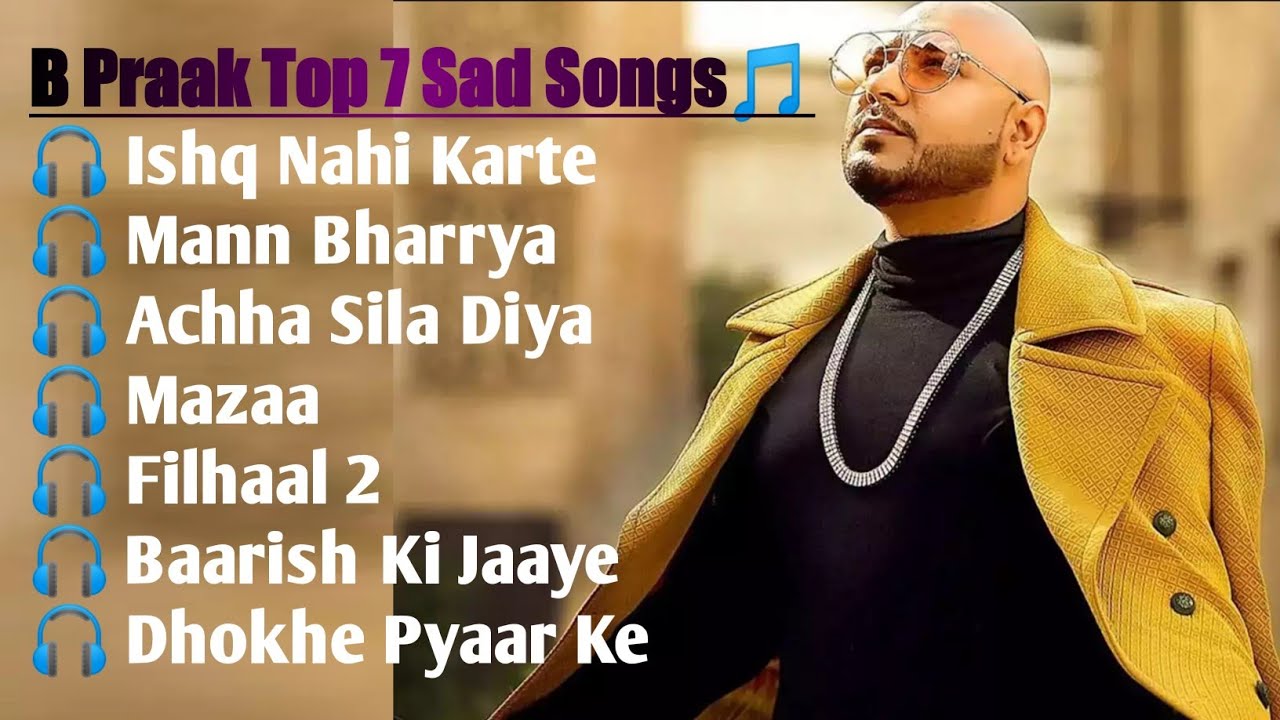 Best Of B Praak 2023 | B Praak Hits Songs | Latest Bollywood Songs ...