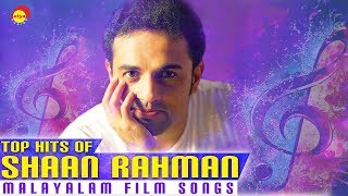 Top Hits of Shaan Rahman | Nonstop Malayalam Film Songs