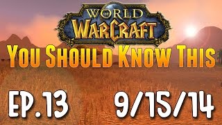 WoW YSKT #13: WOD Patch 6.0.2, User Interface, \u0026 Healing in Draenor