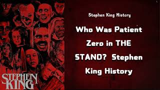 Who Was Patient Zero in THE STAND? -- Stephen King History | Stephen King’s Nightmares