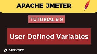 JMeter Tutorial 9 | User Defined Variables In JMETER for Dynamic Testing