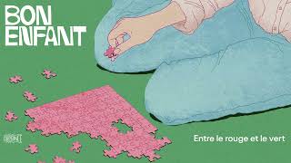 Bon Enfant - Entre le rouge et le vert (audio)