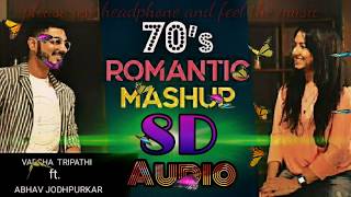 70's Romantic mashup 8d audio | new vs old | 8D music | varsha tripathi ft. Abhay jodhpurkar