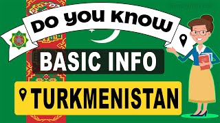 Do You Know Turkmenistan Basic Information  World Countries Information #180 - GK & Quizzes