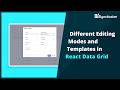 Different Editing Modes and Templates in React Data Grid