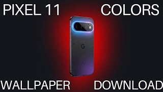 Google Pixel 11 Series Colors Leak & Official 4K Wallpaper Download Link. Pixel 11 Pro XL & Pro Fold