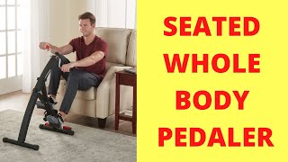 Seated Whole Body Pedaler
