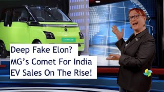 ecoTEC 272 - Deep Fake Elon, MG for India, EV Sales On The Rise!