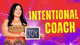 Unlock Your Coaching Potential | Coach with Intention for Joy and Success