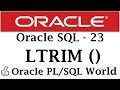 LTRIM Function In Oracle | Character Manipulation | Oracle SQL Tutorial for Beginners