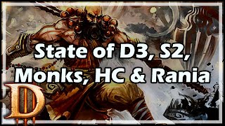 [Diablo 3] State of D3, S2, Monks, HC \u0026 Rania