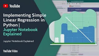 Implementing Simple Linear Regression in Python | Jupyter Notebook Explained