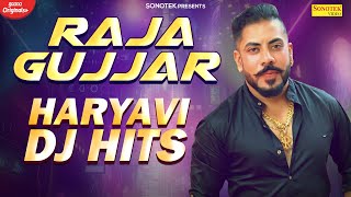 Raja Gujjar Top Haryanvi Songs 2022 | Sonotek Sadabahar Hits | New Haryanvi Songs Haryanvi 2022
