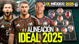 ASÍ DEBERÍA JUGAR MÉXICO en el 2025