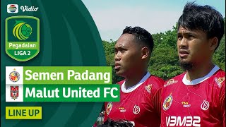 Semen Padang Vs Malut United FC | Line Up & Kick Off Pegadaian Liga 2 2023/24