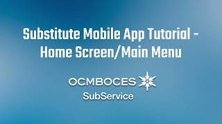 Substitute Mobile App Tutorial - Home Screen/Main Menu