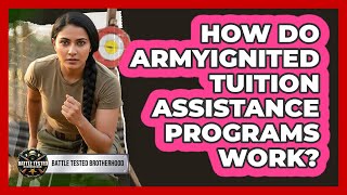 How Do ArmyIgnitED Tuition Assistance Programs Work?