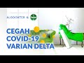 Cegah Penularan COVID-19 Varian Delta dengan Perilaku Sehat Berikut Ini