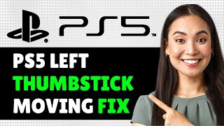 How to Fix PS5 Left Analog Stick Drift + L3 Button Not Working! PS5 Left Thumbstick Moving Fix