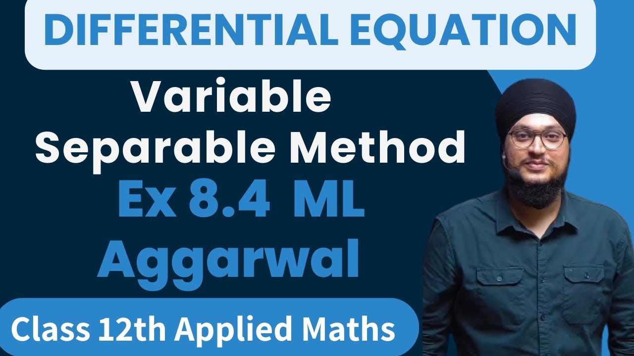 Ch 8 Ex 8 4 Ml Aggarwal Variable Separable Method Differential