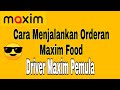 Cara Menjalankan Orderan Maxim Food  ~ Maxim ojek online