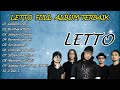 LETTO FULL ALBUM LIRIK TERBARU TERBAIK 2024, LAGU ENAK DIDENGAR