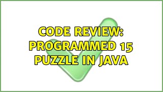 Code Review: programmed 15 puzzle in java