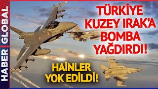 Türkiye Kuzey Irak'a Bomba Yağdırdı! O Hainler Yok Edildi