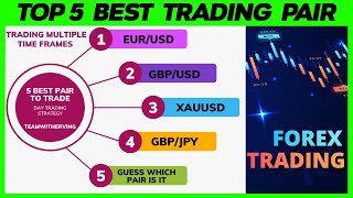 TOP 5 Best Trading Pair Learn How to Profit DAY TRADING STRATEGY