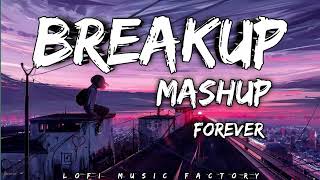Breakup Mashup| sad song| Love Life song||😭||Arijit Singh|| #lofi #arijitsingh